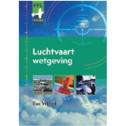 PPL/LAPL >  Theorie -Luchtvaartwetgeving en Operationele procedures 